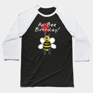 Ha-Bee (Happy) Birthday Friendly Bee Funny Baseball T-Shirt